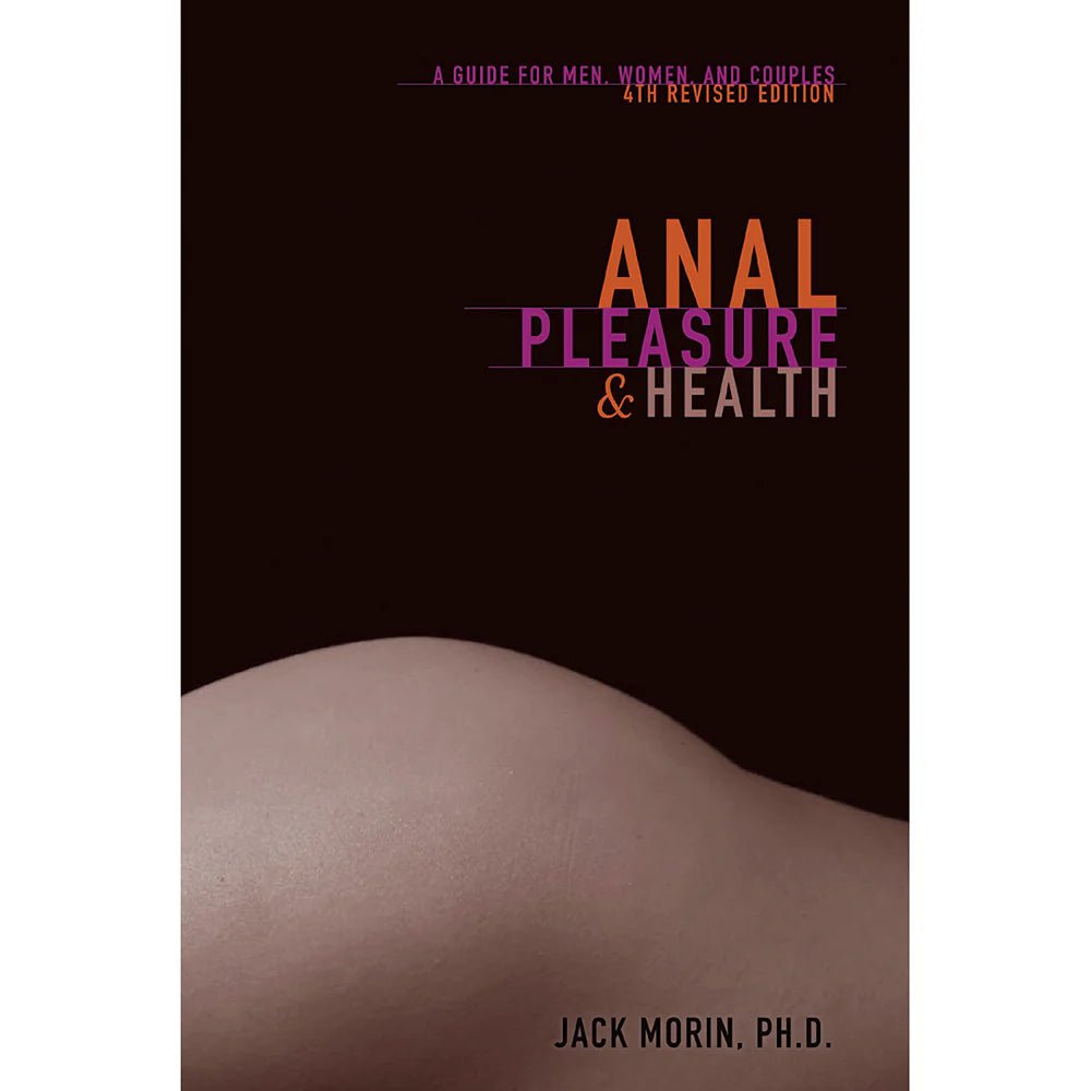 Anal Pleasure & Health, 4th Edition - TruLuv Novelties