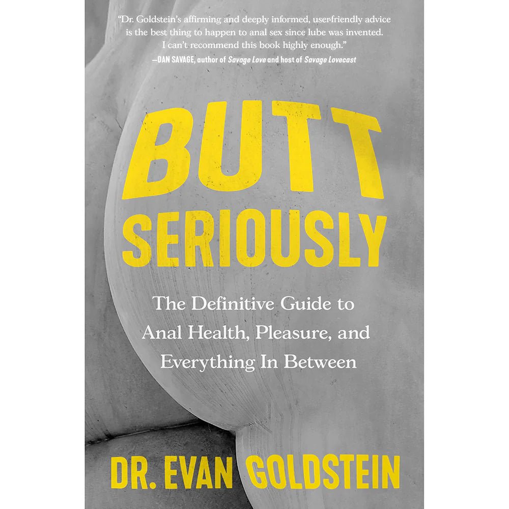 Butt Seriously: The Definitive Guide to Anal Health - TruLuv Novelties