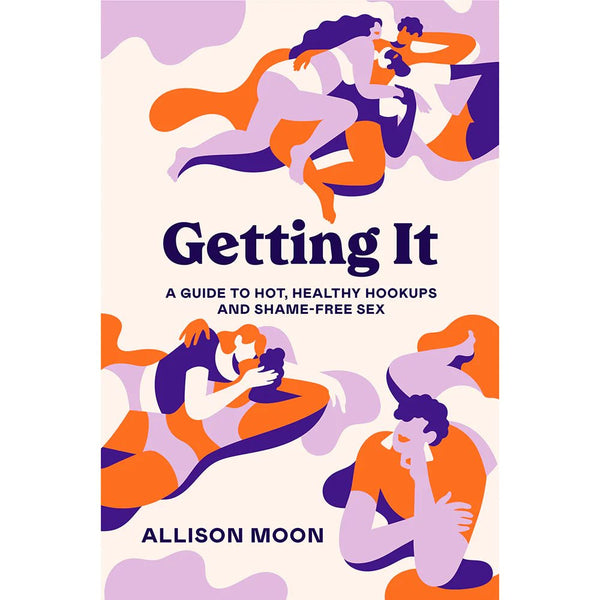 Getting It: A Guide to Hot, Healthy Hookups and Shame - Free Sex - TruLuv Novelties