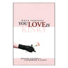 When Someone You Love is Kinky - TruLuv Novelties